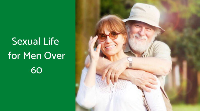 Sexual Life for Men Over 60